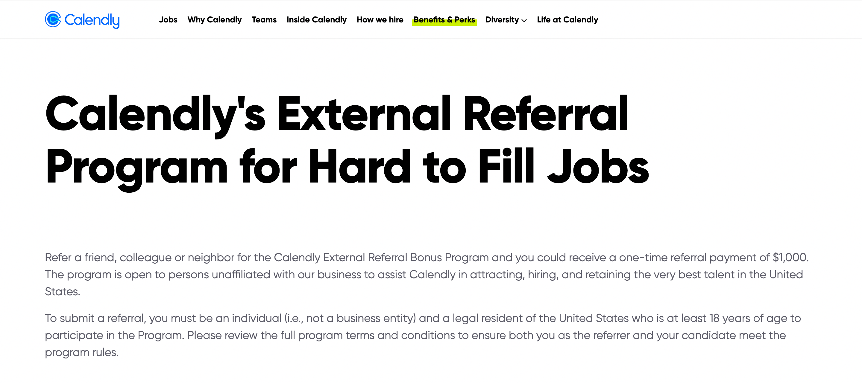 Calendly offers a one-time referral bonus of $1,000 for external referrals for hard-to-fill jobs