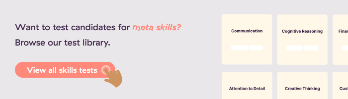 How to assess candidates for meta skills