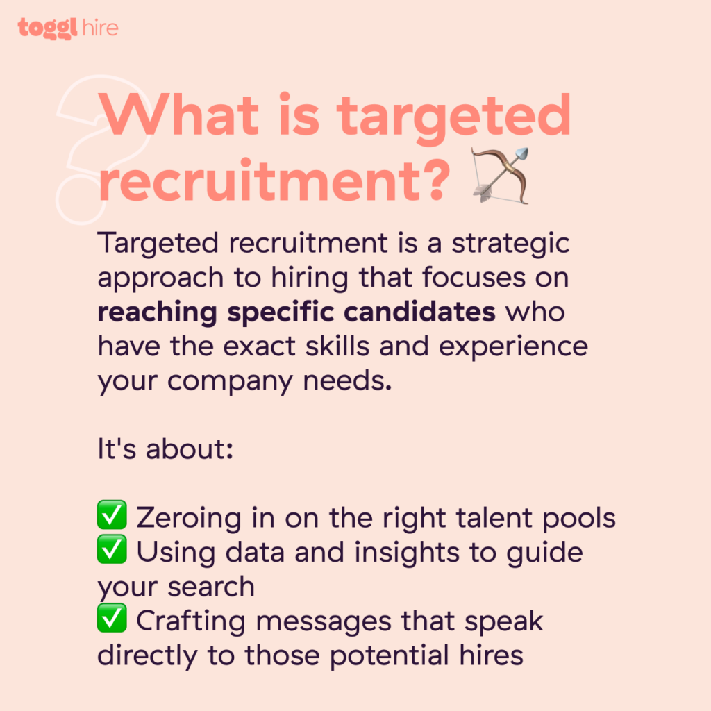 What is targeted recruitment